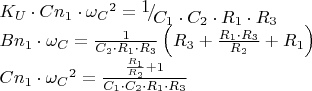 $% MathType!MTEF!2!1!+-
% feaagKart1ev2aaatCvAUfeBSjuyZL2yd9gzLbvyNv2CaerbuLwBLn
% hiov2DGi1BTfMBaeXatLxBI9gBaerbd9wDYLwzYbItLDharqqtubsr
% 4rNCHbGeaGqipv0Je9sqqrpepC0xbbL8F4rqqrFfpeea0xe9Lq-Jc9
% vqaqpepm0xbba9pwe9Q8fs0-yqaqpepae9pg0FirpepeKkFr0xfr-x
% fr-xb9adbaqaaeGaciGaaiaabeqaamaabaabaaGceaqabeaacaWGlb
% WaaSbaaSqaaiaadwfaaeqaaOGaeyyXICTaam4qaiaad6gadaWgaaWc
% baGaaGymaaqabaGccqGHflY1cqaHjpWDdaWgaaWcbaGaam4qaaqaba
% GcdaahaaWcbeqaaiaaikdaaaGccqGH9aqpdaWccaqaaiaaigdaaeaa
% caWGdbWaaSbaaSqaaiaaigdaaeqaaOGaeyyXICTaam4qamaaBaaale
% aacaaIYaaabeaakiabgwSixlaadkfadaWgaaWcbaGaaGymaaqabaGc
% cqGHflY1caWGsbWaaSbaaSqaaiaaiodaaeqaaaaaaOqaaiaadkeaca
% WGUbWaaSbaaSqaaiaaigdaaeqaaOGaeyyXICTaeqyYdC3aaSbaaSqa
% aiaadoeaaeqaaOGaeyypa0ZaaSaaaeaacaaIXaaabaGaam4qamaaBa
% aaleaacaaIYaaabeaakiabgwSixlaadkfadaWgaaWcbaGaaGymaaqa
% baGccqGHflY1caWGsbWaaSbaaSqaaiaaiodaaeqaaaaakmaabmaaba
% GaamOuamaaBaaaleaacaaIZaaabeaakiabgUcaRmaalaaabaGaamOu
% amaaBaaaleaacaaIXaaabeaakiabgwSixlaadkfadaWgaaWcbaGaaG
% 4maaqabaaakeaacaWGsbWaaSbaaSqaaiaaikdaaeqaaaaakiabgUca
% RiaadkfadaWgaaWcbaGaaGymaaqabaaakiaawIcacaGLPaaaaeaaca
% WGdbGaamOBamaaBaaaleaacaaIXaaabeaakiabgwSixlabeM8a3naa
% BaaaleaacaWGdbaabeaakmaaCaaaleqabaGaaGOmaaaakiabg2da9m
% aalaaabaWaaSaaaeaacaWGsbWaaSbaaSqaaiaaigdaaeqaaaGcbaGa
% amOuamaaBaaaleaacaaIYaaabeaaaaGccqGHRaWkcaaIXaaabaGaam
% 4qamaaBaaaleaacaaIXaaabeaakiabgwSixlaadoeadaWgaaWcbaGa
% aGOmaaqabaGccqGHflY1caWGsbWaaSbaaSqaaiaaigdaaeqaaOGaey
% yXICTaamOuamaaBaaaleaacaaIZaaabeaaaaaaaaa!9198!
\[\begin{array}{l}
{K_U} \cdot C{n_1} \cdot {\omega _C}^2 = {\raise0.7ex\hbox{$1$} \!\mathord{\left/
 {\vphantom {1 {{C_1} \cdot {C_2} \cdot {R_1} \cdot {R_3}}}}\right.\kern-\nulldelimiterspace}
\!\lower0.7ex\hbox{${{C_1} \cdot {C_2} \cdot {R_1} \cdot {R_3}}$}}\\
B{n_1} \cdot {\omega _C} = \frac{1}{{{C_2} \cdot {R_1} \cdot {R_3}}}\left( {{R_3} + \frac{{{R_1} \cdot {R_3}}}{{{R_2}}} + {R_1}} \right)\\
C{n_1} \cdot {\omega _C}^2 = \frac{{\frac{{{R_1}}}{{{R_2}}} + 1}}{{{C_1} \cdot {C_2} \cdot {R_1} \cdot {R_3}}}
\end{array}\]$