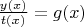 $\frac{y(x)}{t(x)} = g(x)$