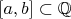 $[a,b]\subset\mathbb Q$