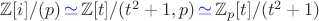 $\mathbb Z[i]/(p)\,{\color{blue}\simeq}\, \mathbb Z[t]/(t^2+1,p)\,{\color{blue}\simeq}\,\mathbb Z_p[t]/(t^2+1)$
