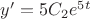 $y ' =5 C_2 e^{5t}$