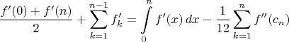 $${f'(0)+f'(n)\over2}+\sum\limits_{k=1}^{n-1}f'_k=\int\limits_0^nf'(x)\,dx-{1\over12}\sum\limits_{k=1}^{n}f''(c_n)$$