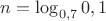 $n=\log_{0,7}{0,1}$