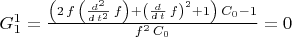 $G_1^1=\frac{\left( 2\,f\,\left( \frac{{d}^{2}}{d\,{t}^{2}}\,f\right) +{\left( \frac{d}{d\,t}\,f\right) }^{2}+1\right) \,C_0-1}{{f}^{2}\,C_0}=0$