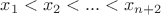 $x_1<x_2<...<x_{n+2}$