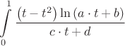 $\displaystyle\int\limits_0^1\frac{\left(t-t^2\right)\ln\left(a\cdot t+b\right)}{c\cdot t+d}$