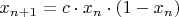$x_{n+1}=c \cdot x_n \cdot (1-x_n)$