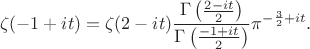$$\zeta(-1 + it) = \zeta(2 - it) \frac{\Gamma\left(\frac{2-it}{2}\right)}{\Gamma\left(\frac{-1+it}{2}\right)} \pi^{-\frac{3}{2}+it}.$$