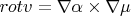 $rotv=\nabla \alpha \times \nabla \mu$