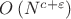 $O\left(N^{c+\varepsilon}\right)$