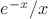 $e^{-x}/x$