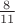 $\frac{8}{11}$