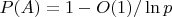 $P(A) = 1 - O(1) / \ln p$