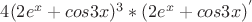 $4(2e^x+cos3x)^3*(2e^x+cos3x)^'$