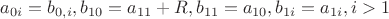 $a_{0i}=b_{0,i}, b_{10}=a_{11}+R,b_{11}=a_{10},b_{1i}=a_{1i},i>1$