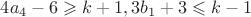 $4a_4-6\geqslant k+1, 3b_1+3\leqslant k-1$