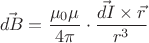 $$\vec{dB}=\frac{\mu_0\mu}{4\pi}\cdot\frac{\vec{dI}\times\vec{r}}{r^3}$$