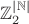 $\mathbb{Z}_2^{|\mathbb{N}|}$