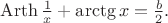 $\operatorname{Arth} \frac{1}{x}+ \operatorname{arctg} x = \frac{b}{2}.$