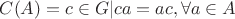 $C(A)= c\in{G}|ca=ac, \forall{a}\in{A}$