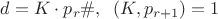 $d = K\cdot p_r\#,\;\;(K,p_{r+1})=1$ $d = K\cdot p_r\#,\;\;(K,p_{r+1})=1$