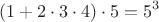 $$(1+2\cdot 3\cdot 4)\cdot 5=5^3$$