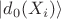 $\vert d_{0}(X_i)\rangle$
