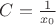 $C= \frac{1}{x_0}$
