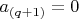 $a_{(q+1)}=0$