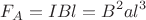\[
F_A  = IBl = B^2 al^3 
\]