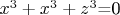 $x^3+x^3+z^3$=0