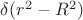 $\delta(r^{2}-R^{2})$