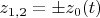 $z_{1,2} = \pm z_0(t)$