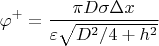 $$\varphi^+ = \frac{\pi D \sigma \Delta x}{\varepsilon \sqrt{D^2/4 + h^2}}$$
