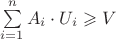 $\sum\limits_{i=1}^n A_i\cdot U_i \geqslant V$