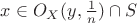 $x\in O_X(y,\frac 1n)\cap S$