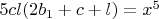 $5cl(2b_1+c+l)=x^5$