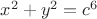 $x^2+y^2=c^6$