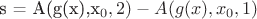 s = A(g(x),x_0,2) - A(g(x),x_0,1)