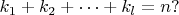 $k_1+k_2+\dots+k_l=n?$