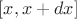 $[x,x+dx]$