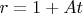 $r=1+At$