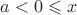 $a<0\leqslant x$ $a<0\leqslant x$