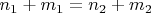 $n_1+m_1=n_2+m_2$