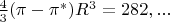 $\frac{4}{3}(\pi-\pi^{*})R^3=282,...$