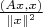 $\frac{(Ax,x)}{\|x\|^2}$