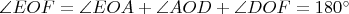 $\angle EOF = \angle EOA + \angle AOD + \angle DOF = 180&deg;$