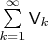 \sum\limits_{k=1}^{ \infty}  \mathsf{V}_{k}