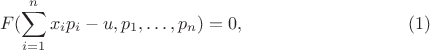 $$
F(\sum\limits_{i=1}^n x_ip_i-u,p_1,\dots,p_n)=0, \eqno (1)
$$