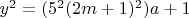 $y^2=(5^2(2m+1)^2)a+1$